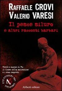 Il pesce siluro e altre storie - Raffaele Crovi,Valerio Varesi - copertina