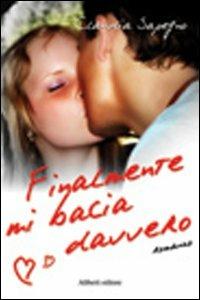 Finalmente mi bacia davvero - Claudia Sapegno - copertina