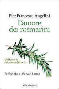 L'amore dei rosmarini - P. Francesco Angelini - copertina