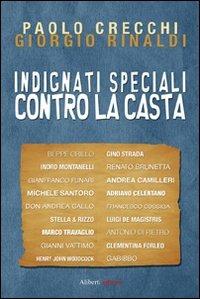 Indignati speciali contro la casta - Paolo Crecchi,Giorgio Rinaldi - copertina