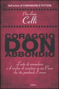 Coraggio, don Abbondio - Pier Luigi Celli - copertina