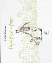 Papà passo a passo. Ediz. illustrata - Philip Waechter - copertina