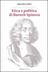 Etica e politica di Baruch Spinoza - Marcello Colitti - copertina