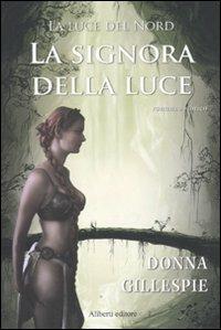 La luce del nord. La signora della luce - Donna Gillespie - copertina