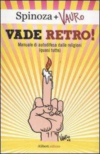 Vade retro! Manuale di autodifesa dalle religioni (quasi tutte) - Vauro Senesi - copertina