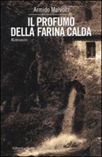 Il profumo della farina calda