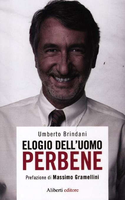 Elogio dell'uomo perbene - Umberto Brindani - copertina
