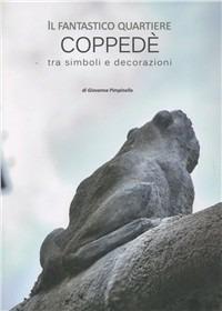 Il fantastico quartiere Coppedè tra simboli e decorazioni - Giovanna Pimpinella - copertina