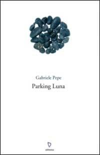 Parking luna - Gabriele Pepe - copertina