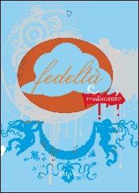 Fedeltà & tradimento - copertina