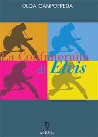 La confraternita di Elvis - Olga Campofreda,P. Simone - ebook
