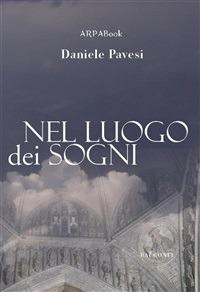 Nel luogo dei sogni - Daniele Pavesi,P. Simone,F. Fasoli - ebook