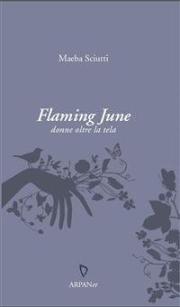 Flaming June. Donne oltre la tela - Maeba Sciutti,P. Simone - ebook