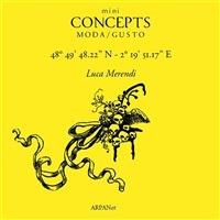 Mini concepts moda/gusto. 48° 49' 48.22 secondi N - 2° 19' 51.17 secondi E - Luca Merendi,P. Simone - ebook