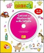 Canzoni e filastrocche della fattoria. Audiolibro. CD Audio