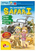 Un incredibile safari. Con adesivi. Ediz. illustrata