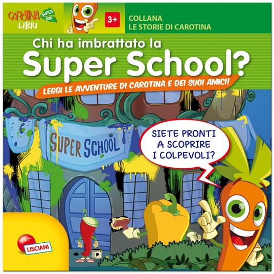 Chi ha imbrattato la Super-School? Ediz. illustrata - copertina