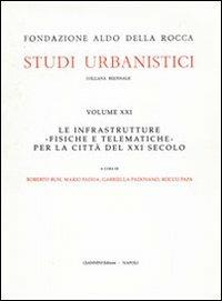 Le infrastrutture fisiche e telematiche per la città del XXI secolo - copertina