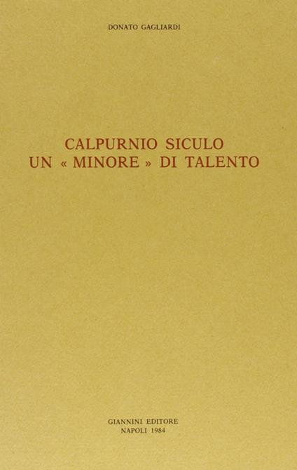 Calpurnio Siculo. Un «Minore» di talento - Donato Gagliardi - copertina