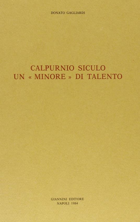 Calpurnio Siculo. Un «Minore» di talento - Donato Gagliardi - copertina