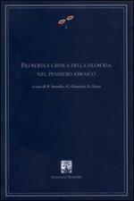 Filosofia e critica della filosofia nel pensiero ebraico. Atti del Convegno internazionale di studi (Napoli, 25-27 febbraio 2002)