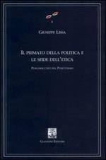 Il primato della politica e le sfide dell'etica. Percorsi etici del positivismo. Vol. 25/27