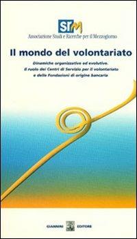 Il mondo del volontariato. Dinamiche organizzative ed evolutive. Con CD-ROM - Francesco Saverio Coppola,Gina Formiggini - copertina