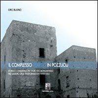 Il complesso Toledo in Pozzuoli. Storia e conservazione di un sito monumentale nel quadro delle trasformazioni ambientali - Ciro Buono - copertina