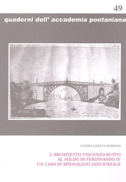 L'architetto Vincenzo Ruffo al soldo di Ferdinando IV un caso di spionaggio industriale - Chiara Garzya Romano - copertina