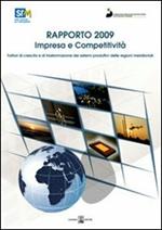 Impresa e competitività. Fattori di crescita e di trasformazione dei sistemi produttivi delle regioni meridionali. Rapporto 2009. Con CD-ROM