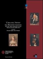 L'idea dell'antico nel decennio francese. Atti del 3° Seminario di studi «Decennio francese (1806-1815)»