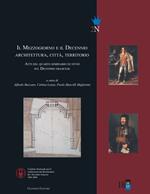 Il Mezzogiorno e il decennio. Architettura, città, territorio. Atti del 4° Seminario di studi sul decennio francese