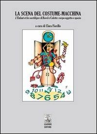 La scena del costume-macchina. L'enfant et le sortilèges di Ravel e Colette. Corpo oggetto e spazio - copertina