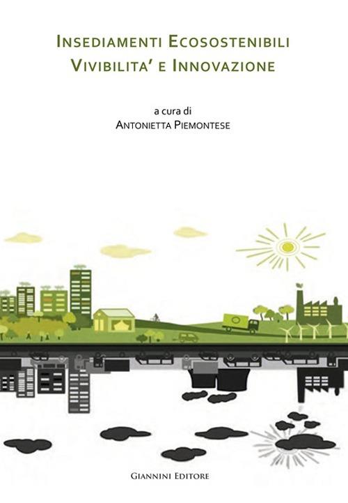 Insediamenti ecosostenibili, vivibilità e innovazione - copertina