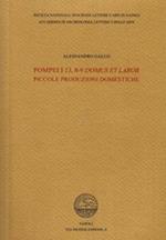 Pompei I 13, 8-9 Domus et labor. Piccole produzioni domestiche