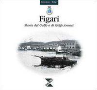 Figari. Storia del golfo e di golfo Aranci - Mario Spanu - copertina