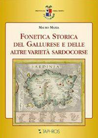 Fonetica storica del gallurese e delle altre varietà sardocorse - Mauro Maxia - copertina