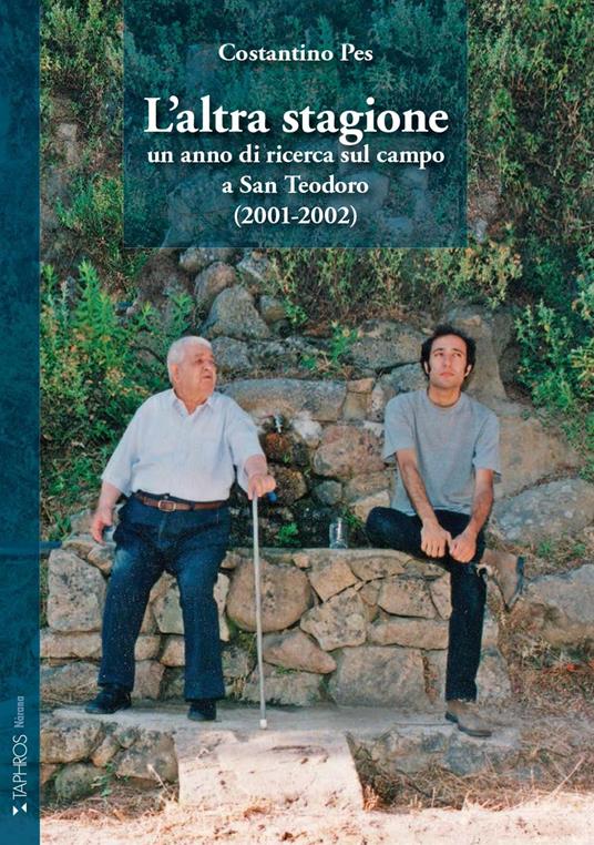 L'altra stagione. Un anno di ricerca sul campo a San Teodoro (2001-2002) - Costantino Pes - copertina