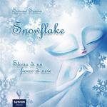 Snowflake. Storia di un fiocco di neve
