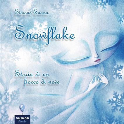 Snowflake. Storia di un fiocco di neve - Simone Sanna - copertina