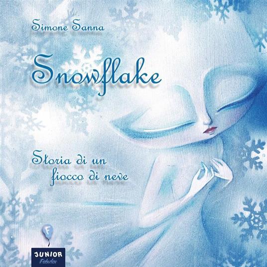 Snowflake. Storia di un fiocco di neve - Simone Sanna - copertina