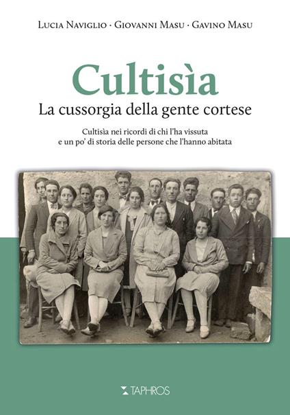 Cultisìa. La Cussorgia della gente cortese - Lucia Naviglio,Giovanni Masu,Masu Gavino - copertina