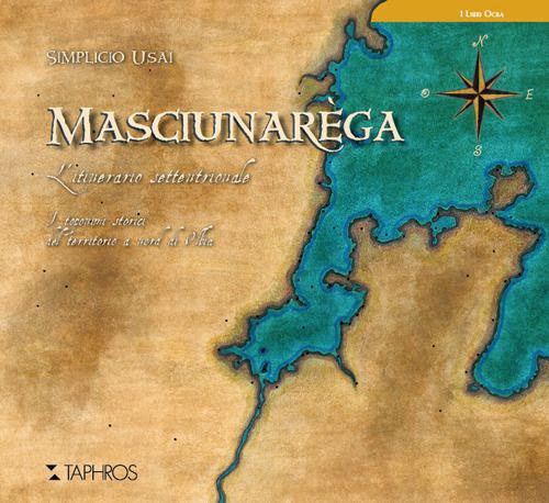 Masciunarèga. L'itinerario settentrionale - Simplicio Usai - copertina
