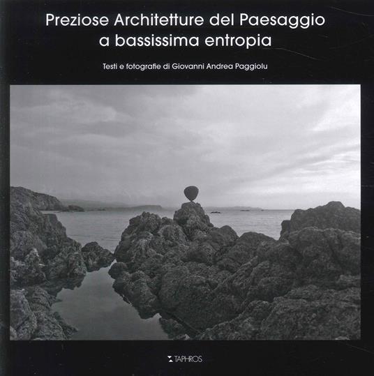 Preziose architetture del paesaggio a bassissima entropia - Giovanni Andrea Paggiolu - copertina