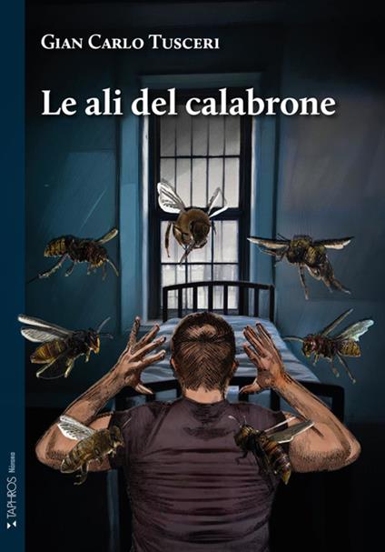 Le ali del calabrone - Gian Carlo Tusceri - copertina