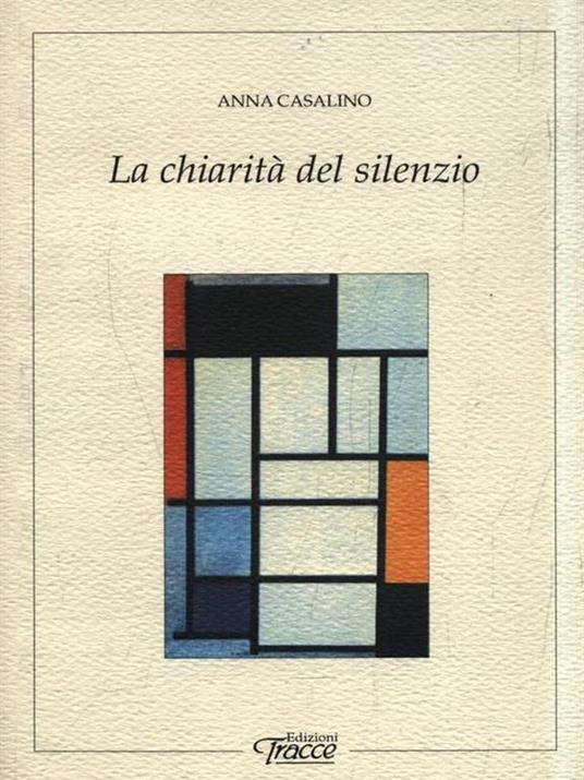 La chiarità del silenzio - Anna Casalino - copertina