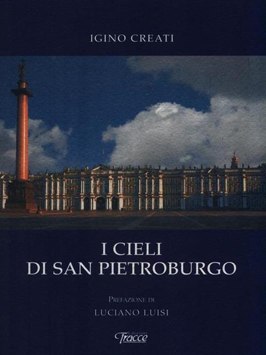 I cieli di San Pietroburgo - Igino Creati - 2