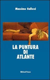 La puntura di Atlante - Massimo Gallucci - copertina
