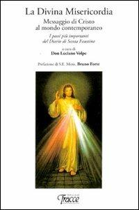 La divina misericordia. Messaggio di Cristo al mondo contemporaneo - M. Faustina Kowalska - copertina