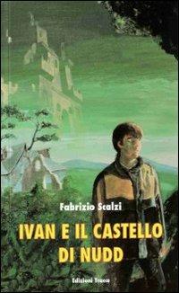 Ivan e il castello di Nudd - Fabrizio Scalzi - copertina